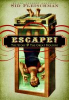 Escape! : the story of the great Houdini