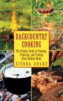 Backcountry cooking : the ultimate guide to outdoor cooking