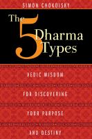 The 5 dharma types : Vedic wisdom for discovering your purpose and destiny