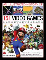 An illustrated history of 151 video games : a detailed guide to the most important games