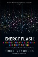 Energy flash : a journey through rave music and dance culture