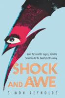 Shock and awe : glam rock and its legacy from the seventies to the twenty-first century