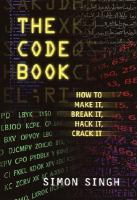 The code book : how to make it, break it, hack it, crack it