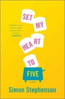 Set my heart to five : a novel