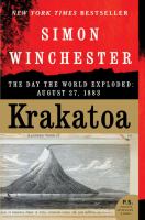Krakatoa : the day the world exploded, August 27, 1883