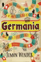 Germania : in wayward pursuit of the Germans and their history