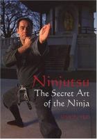 Ninjutsu : the secret art of the ninja
