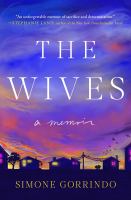 The wives : a memoir