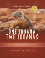 One iguana, two iguanas : a story of accident, natural selection, and evolution