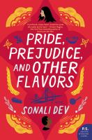 Pride, prejudice, and other flavors : a novel