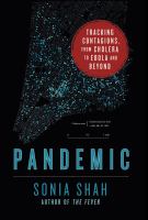 Pandemic : tracking contagions, from cholera to Ebola and beyond