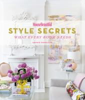 Style secrets : what every room needs