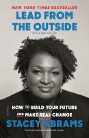 Lead from the outside : how to build your future and make real change