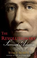The revolutionary : Samuel Adams