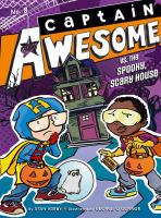 Captain Awesome vs. the spooky, scary house