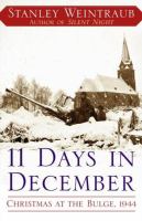 11 days in December : Christmas at the Bulge, 1944