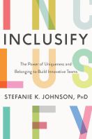 Inclusify : the power of uniqueness and belonging to build innovative teams