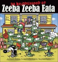 Da brudderhood of Zeeba Zeeba Eata : a Pearls before swine collection