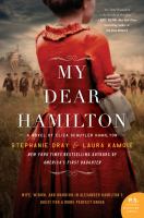 My dear Hamilton : a novel of Eliza Schuyler Hamilton