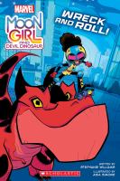 Moon girl and Devil Dinosaur : wreck and roll!