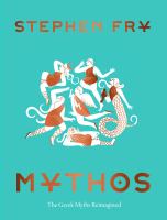 Mythos : the Greek myths reimagined
