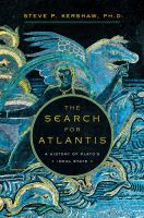 The search for Atlantis : a history of Plato's ideal state