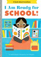 I am ready for school! : a book about transitions