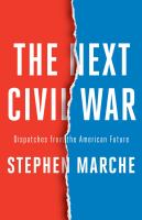 The next civil war : dispatches from the American future