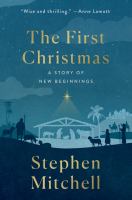 The first Christmas : a story of new beginnings