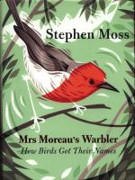 Mrs Moreau's Warbler : how birds got their names