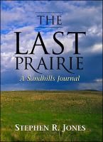 The last prairie : a Sandhills journal