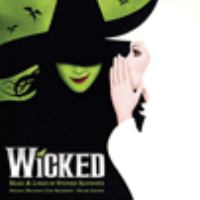 Wicked : a new musical : original Broadway cast recording