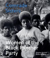 Comrade sisters : women of the Black Panther party