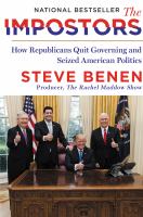 The impostors : how Republicans quit governing and seized American politics