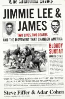 Jimmie Lee & James : two lives, two deaths, and the movement that changed America