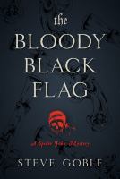 The bloody black flag : a Spider John mystery
