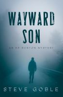 Wayward son : an Ed Runyon mystery
