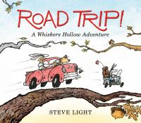 Road trip! : a Whiskers Hollow adventure