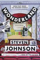 Wonderland : how play made the modern world