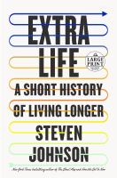 Extra life : a short history of living longer