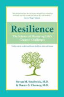 Resilience : the science of mastering life's greatest challenges