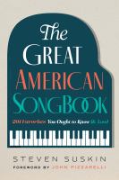 The great American songbook : 201 favorites you ought to know (& love)