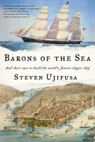 Barons of the sea : and their race to build the world's fastest clipper ship