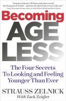 Becoming ageless : the four secrets to looking and feeling younger than ever
