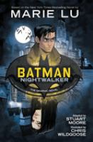 Batman : Nightwalker : the graphic novel