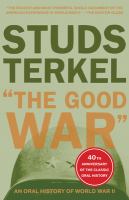 The good war : an oral history of World War Two
