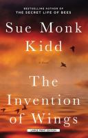 The invention of wings : [a novel]