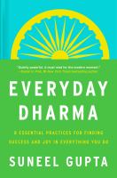 Everyday Dharma : 8 essential practices for finding success and joy in everything you do