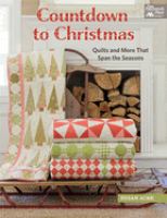 Countdown to Christmas : quilts and more that span the seasons