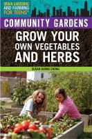 Community gardens : grow your own vegetables and herbs